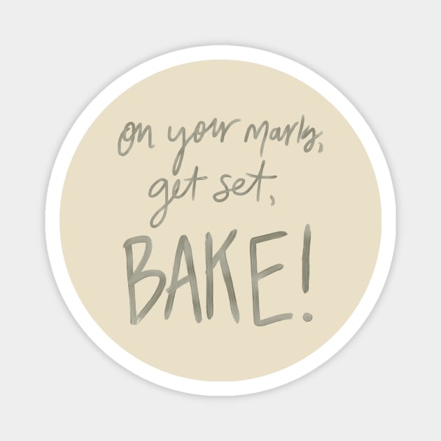 On Your Marks, Get Set, Bake! Magnet by heyvictyhey